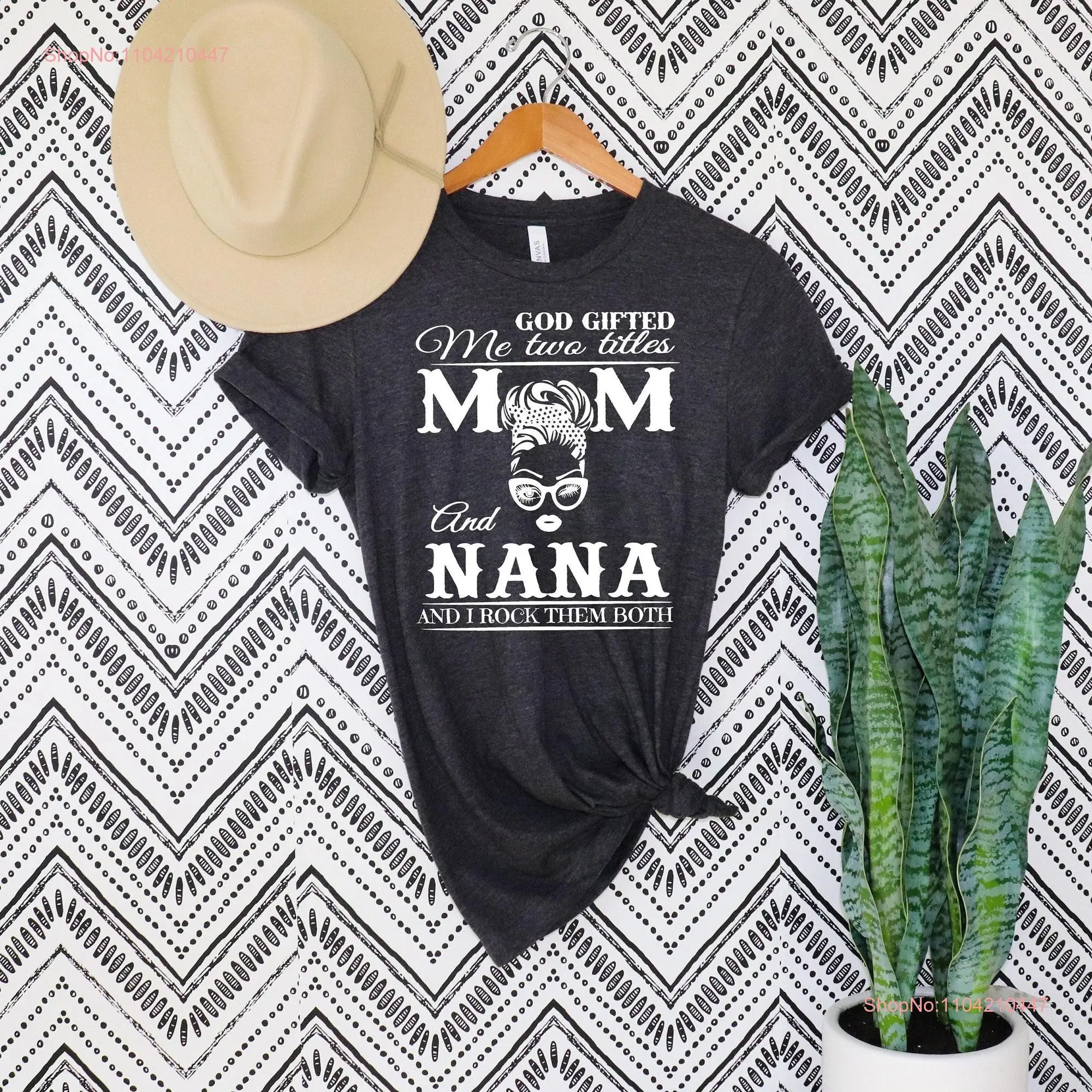 Nana T Shirt I Have Two Titles Mom and Rock Them Both For Grandma tee gigi long or short sleeves