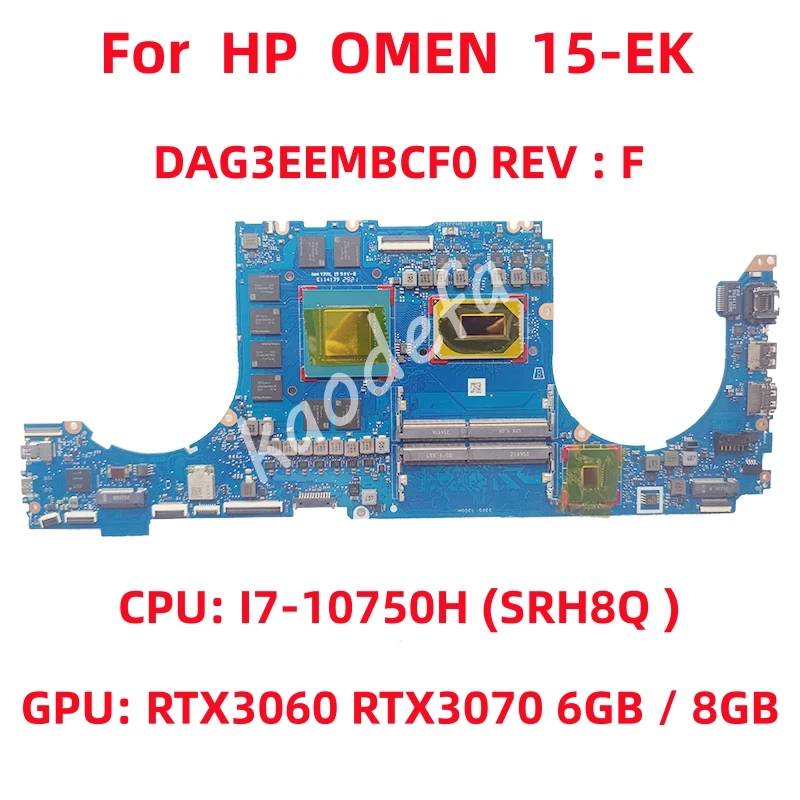 

DAG3EEMBCF0 Mainboard For HP OMEN 15-EK Laptop Motherboard CPU: I7-10750H SRH8Q GPU: RTX3060 RTX3070 6GB / 8GB DDR4 100% Test OK