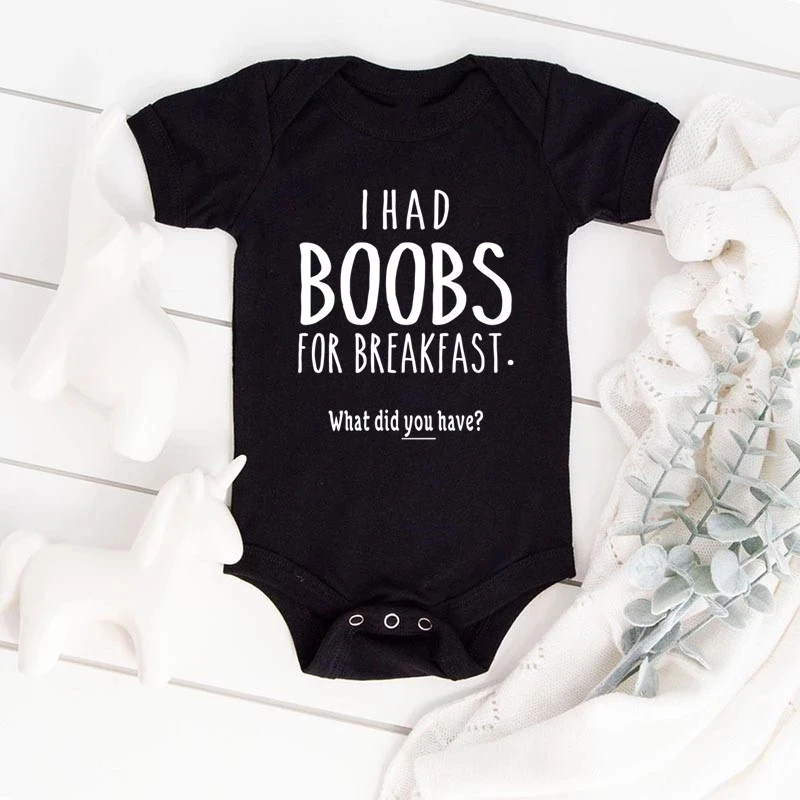 

I Had Boobs for Breakfast What Did You Have Baby Bodysuits Body Girl Romper Cotton Newborn Baby Boy Clothes Jumpsuits Ropa