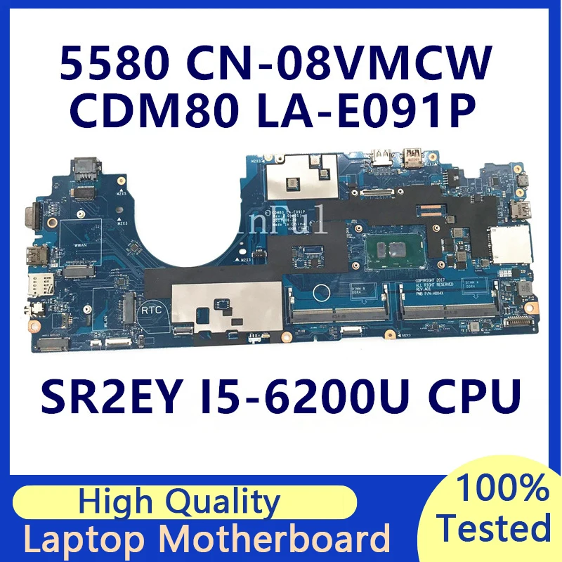 CN-08VMCW 08VMCW 8VMCW Mainboard For Dell 5580 CDM80 LA-E091P Laptop Motherboard With SR2EY I5-6200U CPU 100% Full Tested Good