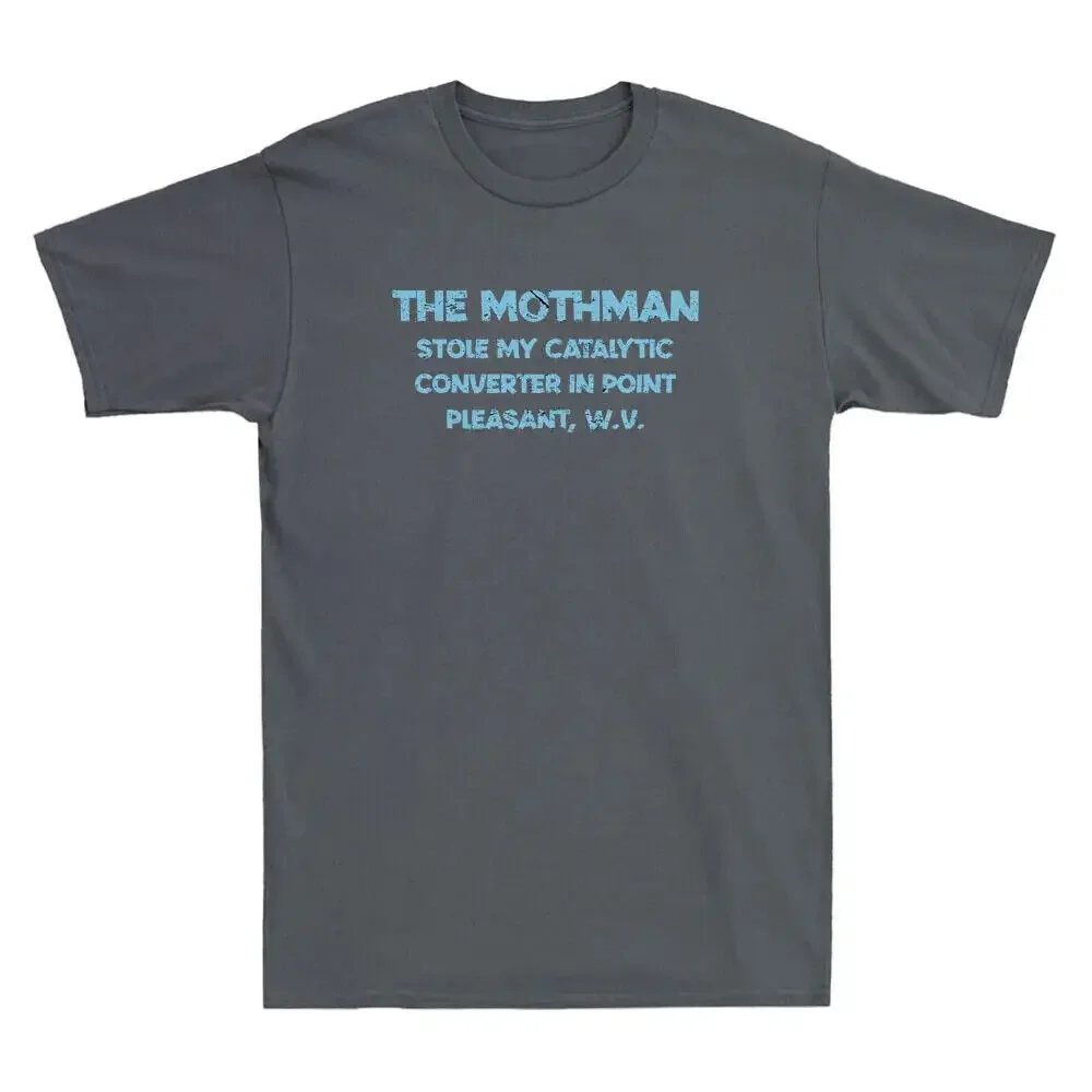 The Mothman Stole My Catalytic Converter In Point Funny Quote Joke Men's T-Shirt