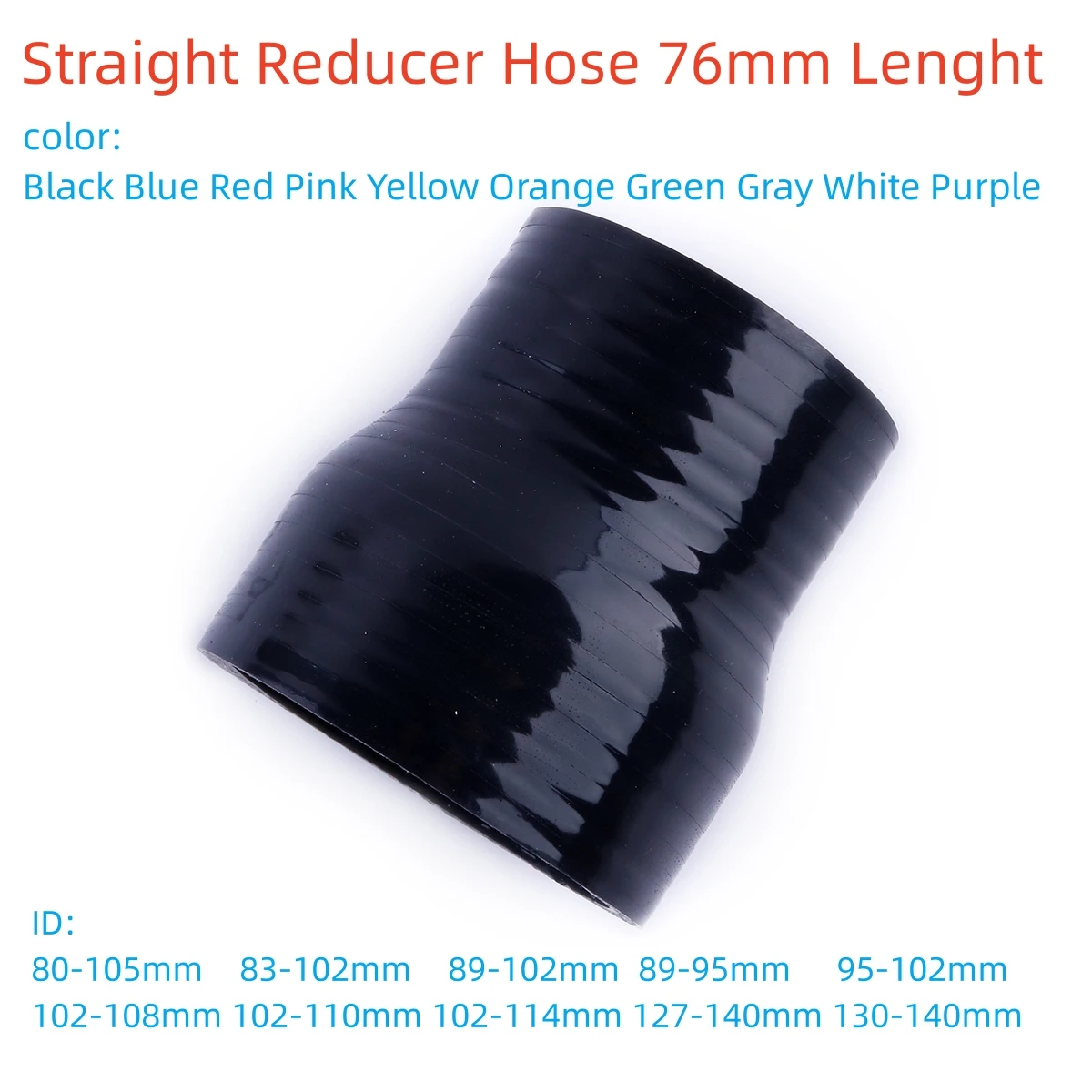 Straight Reducer Hose Silicone Coolant Intercooler 3ply 76mm Length ID 80 83 89 95 102 105mm 108mm 110mm 114mm 127mm 130mm 140mm