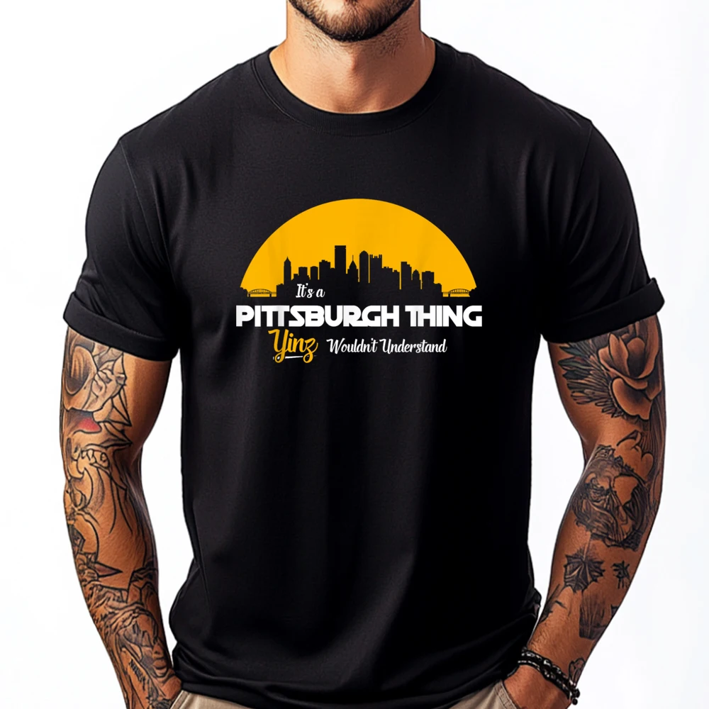 

Pittsburgh Yinzer Pittsburghese Its A Pittsburgh Thing Yinz Graphic T Shirts Mens T Shirt National Flag Day