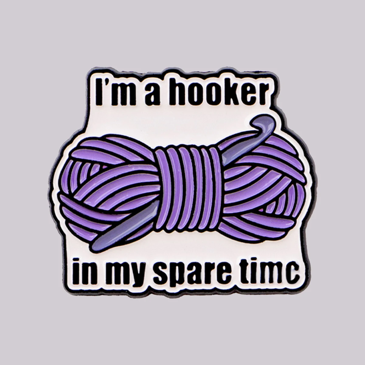 I'm a hooker Enamel Pin Lapel Pins for Backpacks Crochet Brooches for Women Fashion Jewelry Accessories Friends Gift