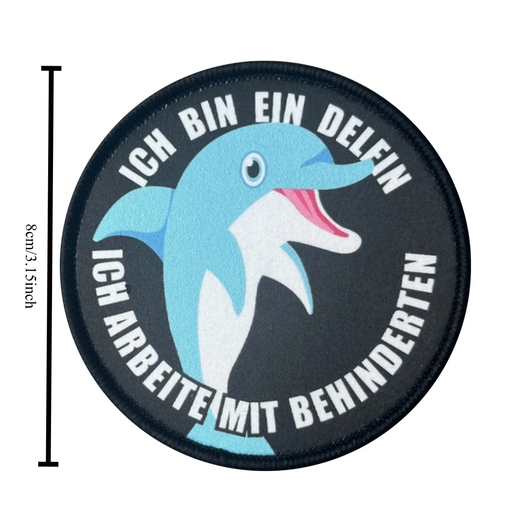 I am a Dolphin,I Work with Disabled People Tactical Patch Hook&Loop Patches Morale Badge Military Army Armband Backpack Stickers