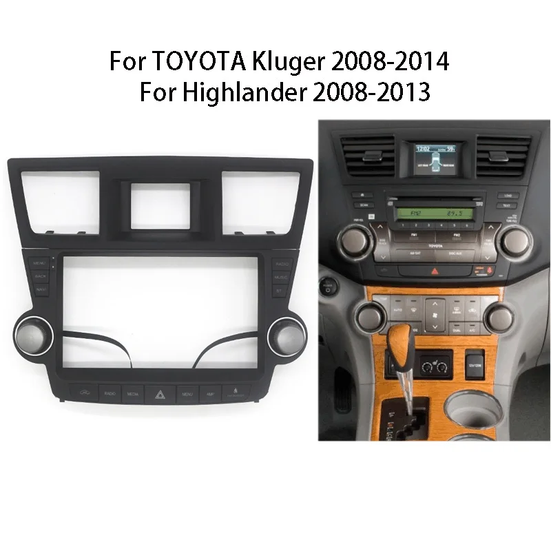 

Auto Radio Fascia For TOYOTA Kluger/Highlander Car Audio Stereo Dash Panel Mounting 9/10.1 inch Frame Kit Center Console Holder