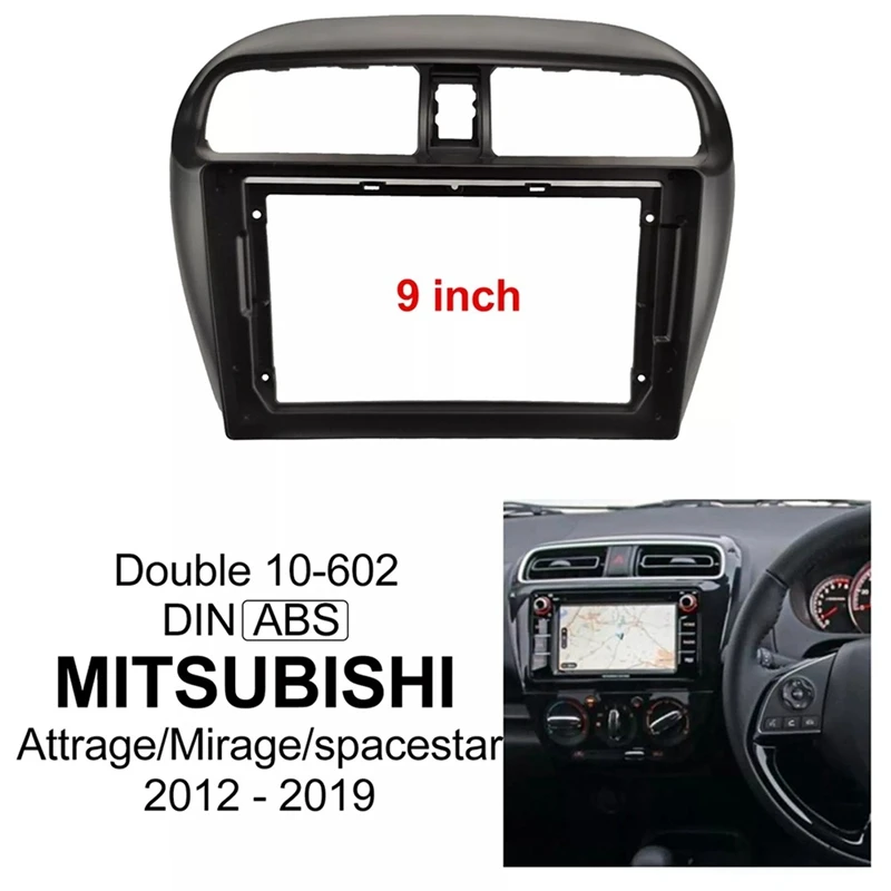 

Car Radio Fascia for MITSUBISHI Mirage Space Star 2012-2019 9 Inch Screen Kit