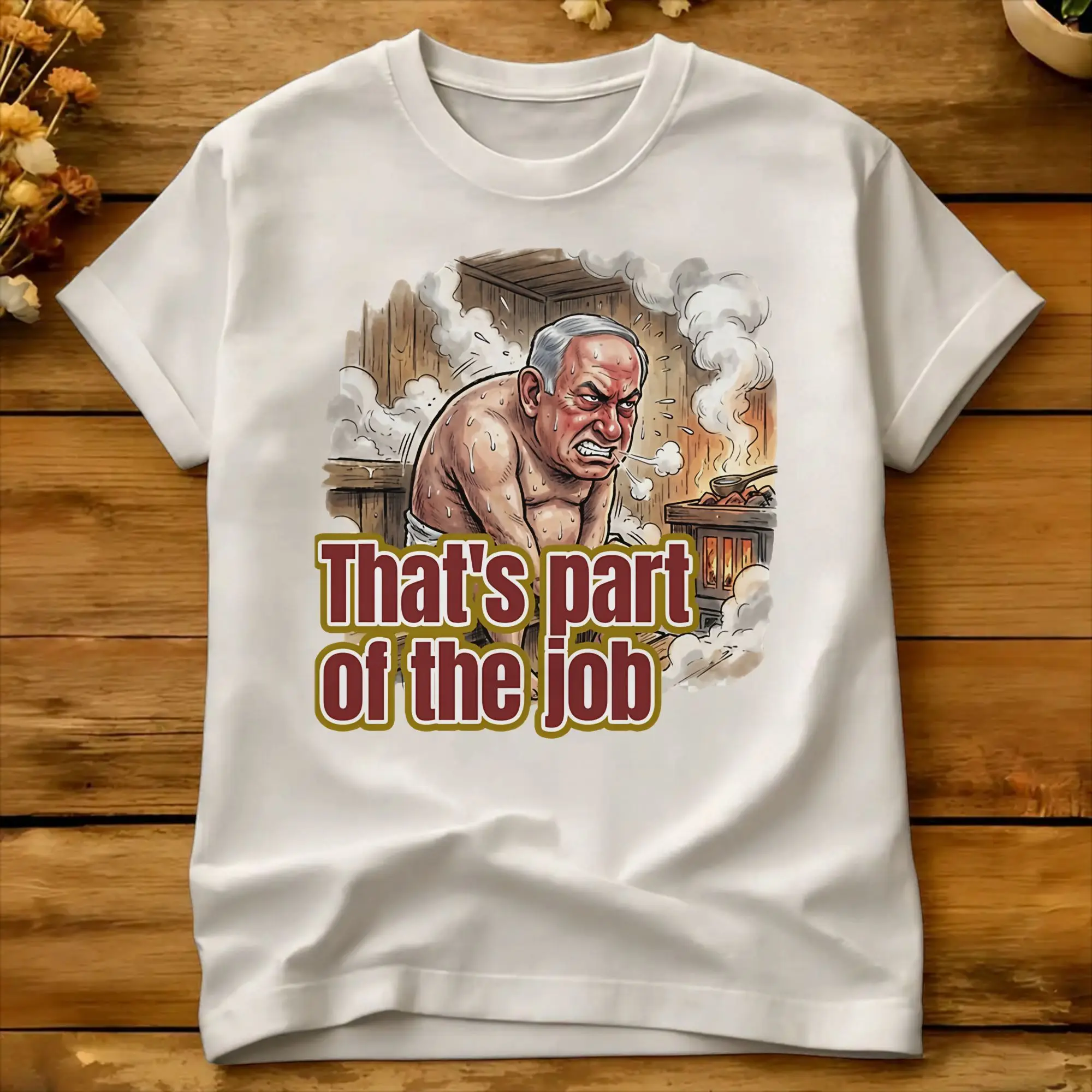 Oversized T-Shirt That'S Part Of The Job Benjamin Netanyahu Pure Cotton T-Shirts  Fashion Tee Shirt for Man Summer Tees