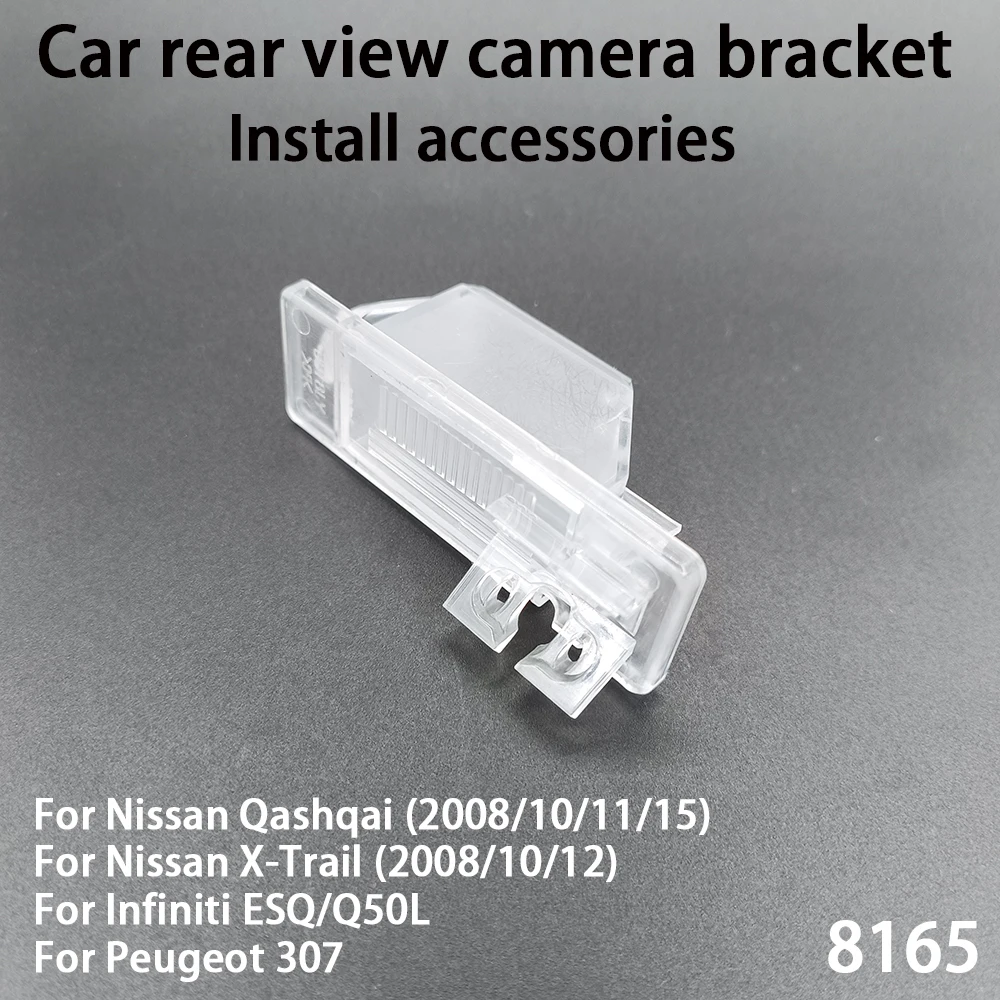 Car Rearview Camera Installation Bracket For Nissan Qashqai 08 10 11 15 X-Trail 08 10 12 Infiniti ESQ Peugeot 307