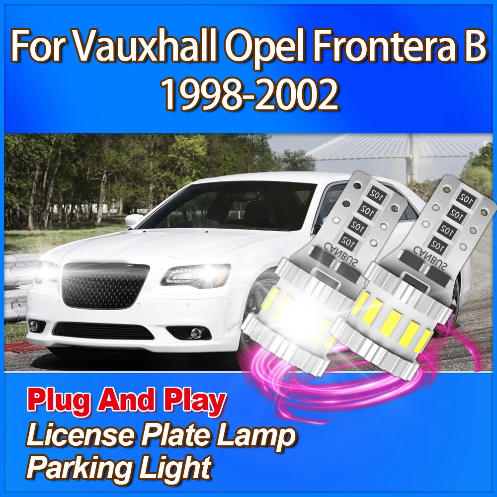 

T10 W5W License Plate Lamp 6000K Parking Led Lights 12V Dynamic 360 Degree Lighting For Vauxhall Opel Frontera B 1998 1999-2002