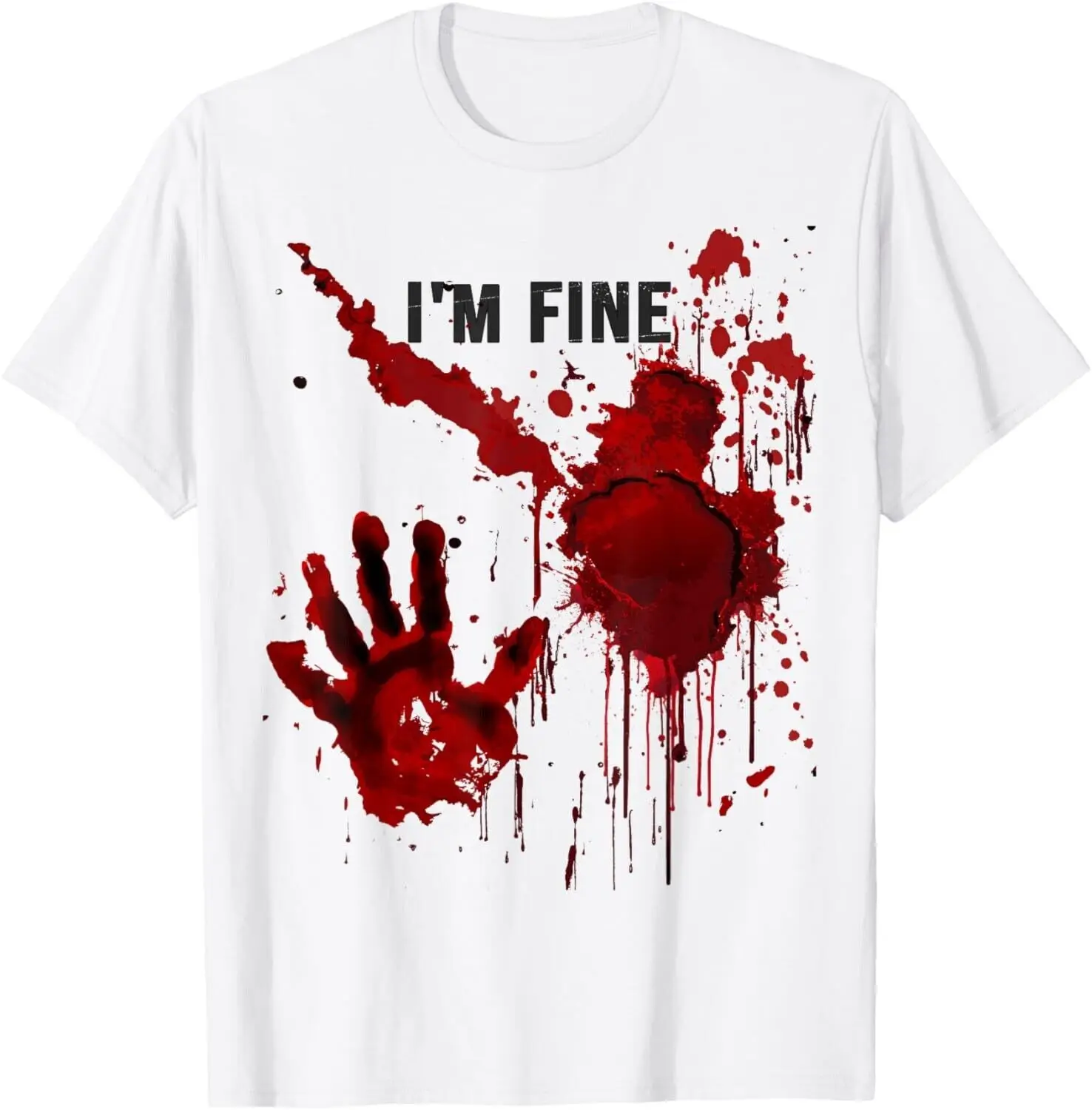 I_m Fine Bloody Hand Blood Stained Blood Splatter Halloween Gift Unisex T-Shirt