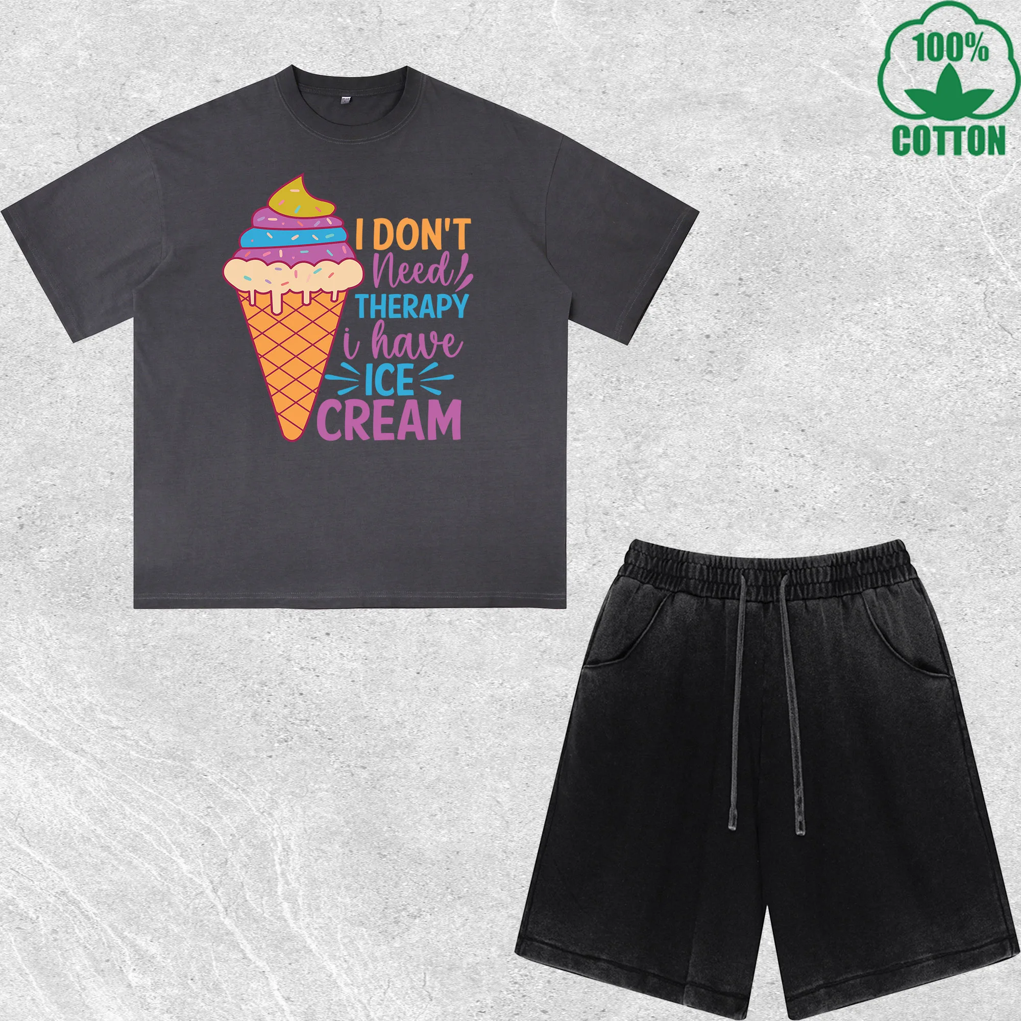 

I Don'T Need Therapy I Have Ice Cream Printed Dirty Wash T-Shirt Shorts Set Multicolor Combo Loose Trendy Fashionable 100% Cotton