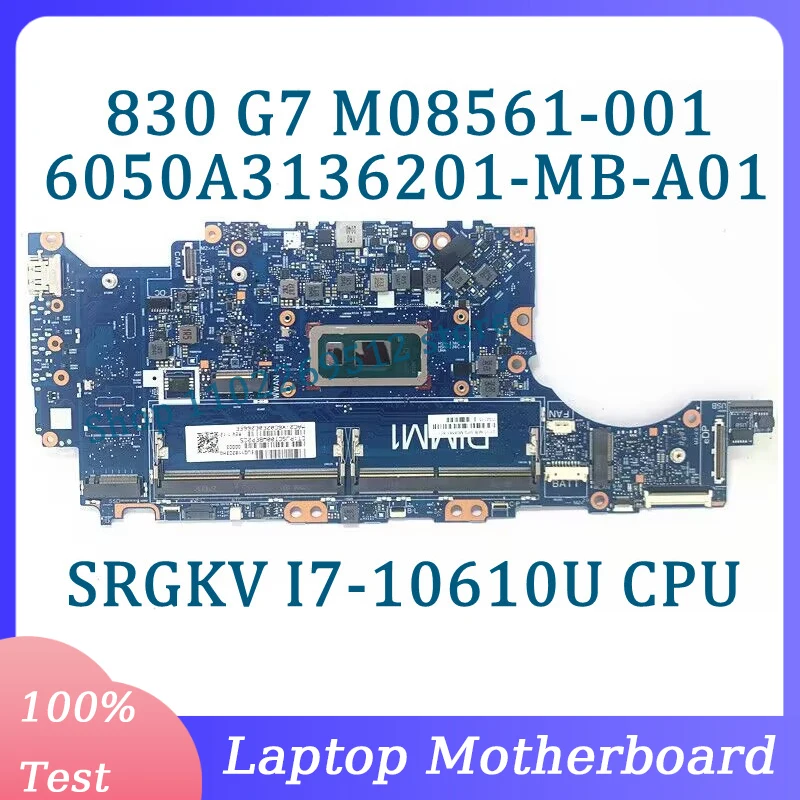 

M08561-001 M08561-501 M08561-601 6050A3136201-MB-A01(A1) W/SRGKV I7-10610U CPU For HP 830 G7 840 G7 Laptop Motherboard 100% Test