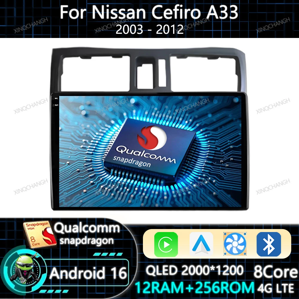Android 16 Car Radio For Nissan Cefiro A33 2003 - 2012 Head Unit Qualcomm Carplay Auto 4G WIFI Multimedia Stereo Video Player BT