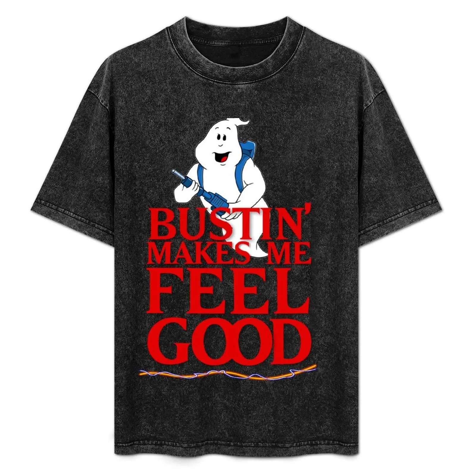 

Bustin' Makes Me Feel Good T-Shirt Big Size Short Sleeve Tee for Men