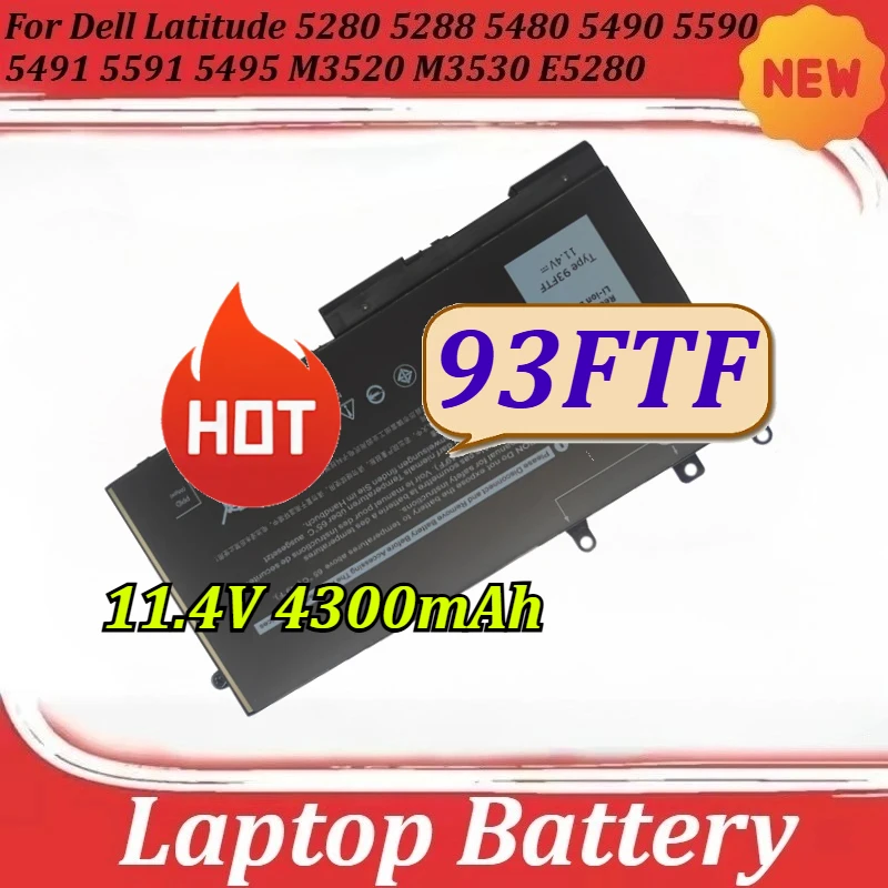 

93FTF High-Quality Laptop Battery for Dell Latitude 5280 5288 5480 5490 5590 5491 5591 5495 M3520 M3530 E5280 11.4V 4300mAh