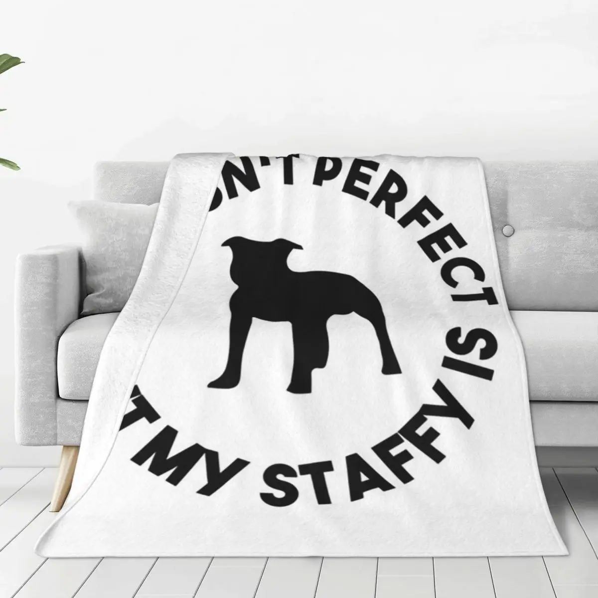 Life Is Not Perfect But My Staffy Staffordshire Is,Bull Dog Blanket Flannel Sofa Throw Blankets For Couch Throws Bedspread Quilt