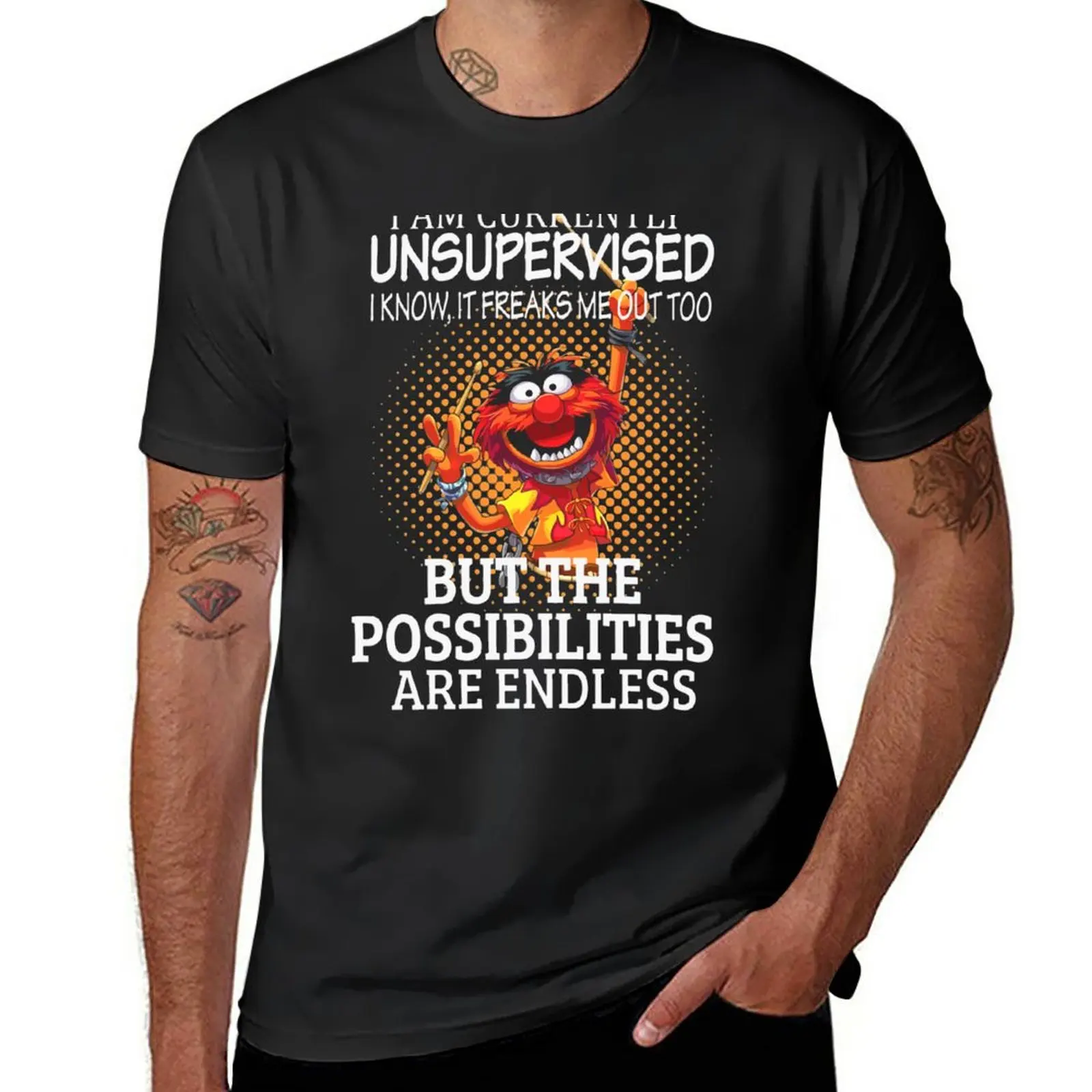 New I Am Currently Unsupervised I Know, It Freaks Me Out Too But The Possibilities Are Endless T-Shirt