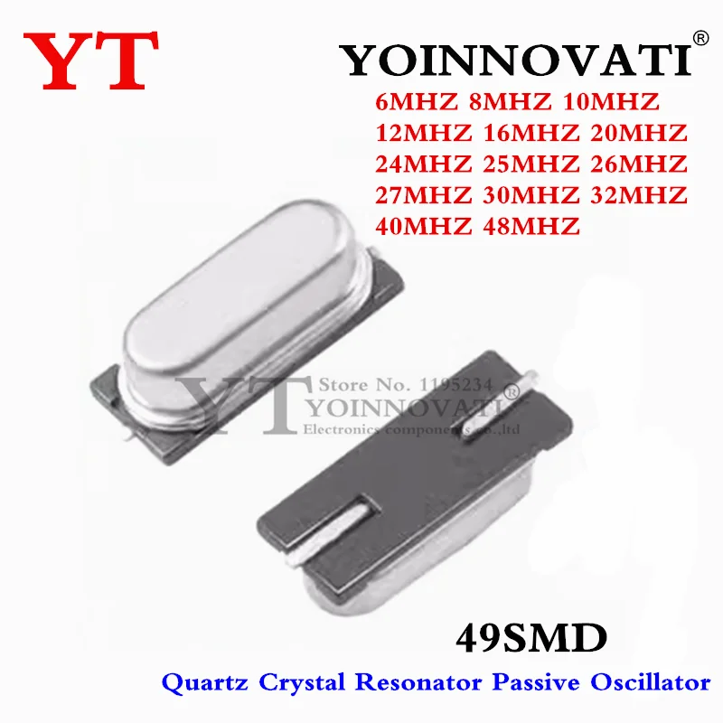 10PCS SMD 6MHZ 8MHZ 10MHZ 12M 16MHZ 20MHZ 24M 25M 26M 27M 30M 32M 40M 48MHZ Quartz Crystal Resonator Passive Oscillator 49SMD