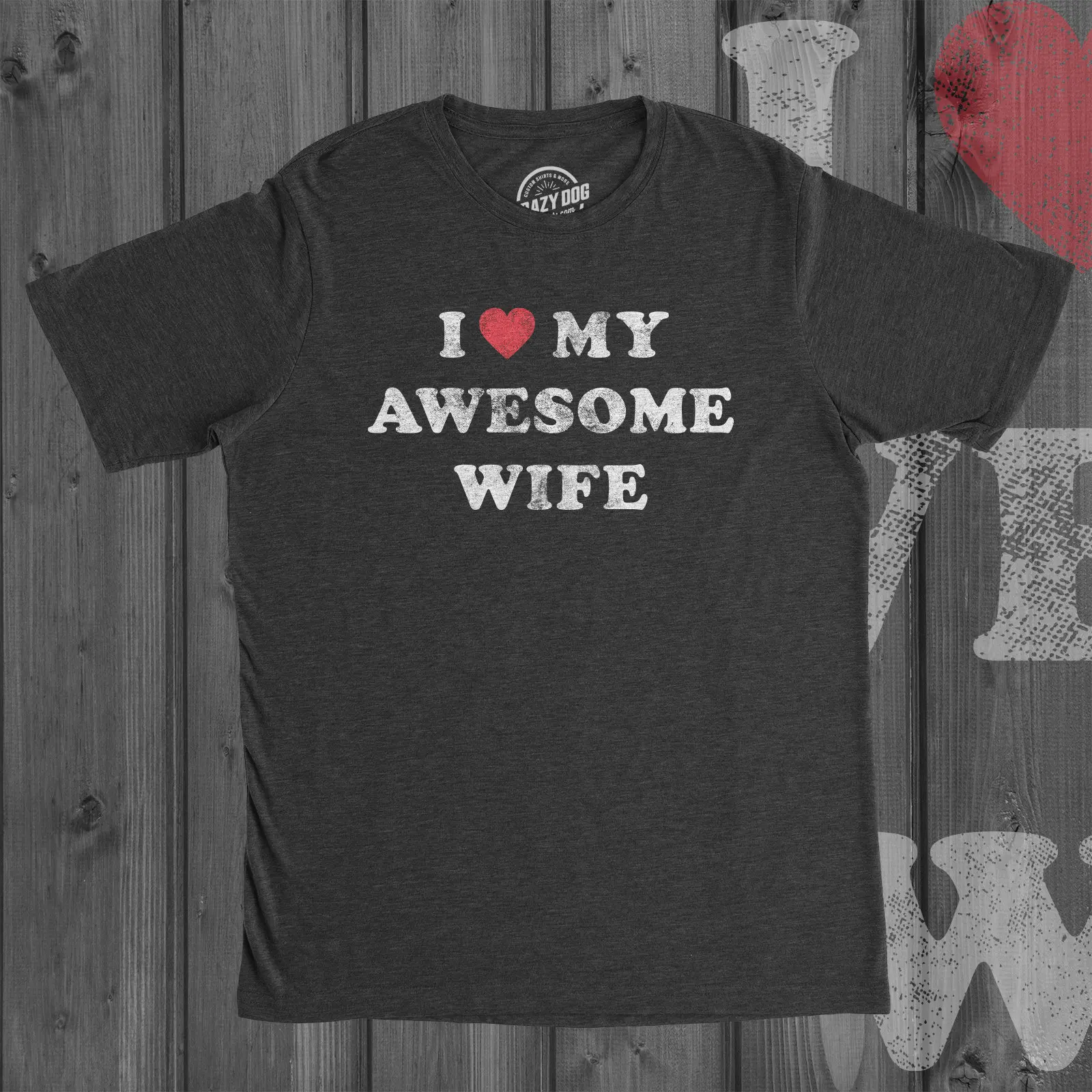 I Love My Awesome Wife T Shirt Groom From Bride Husband Funny Wifey Hubby