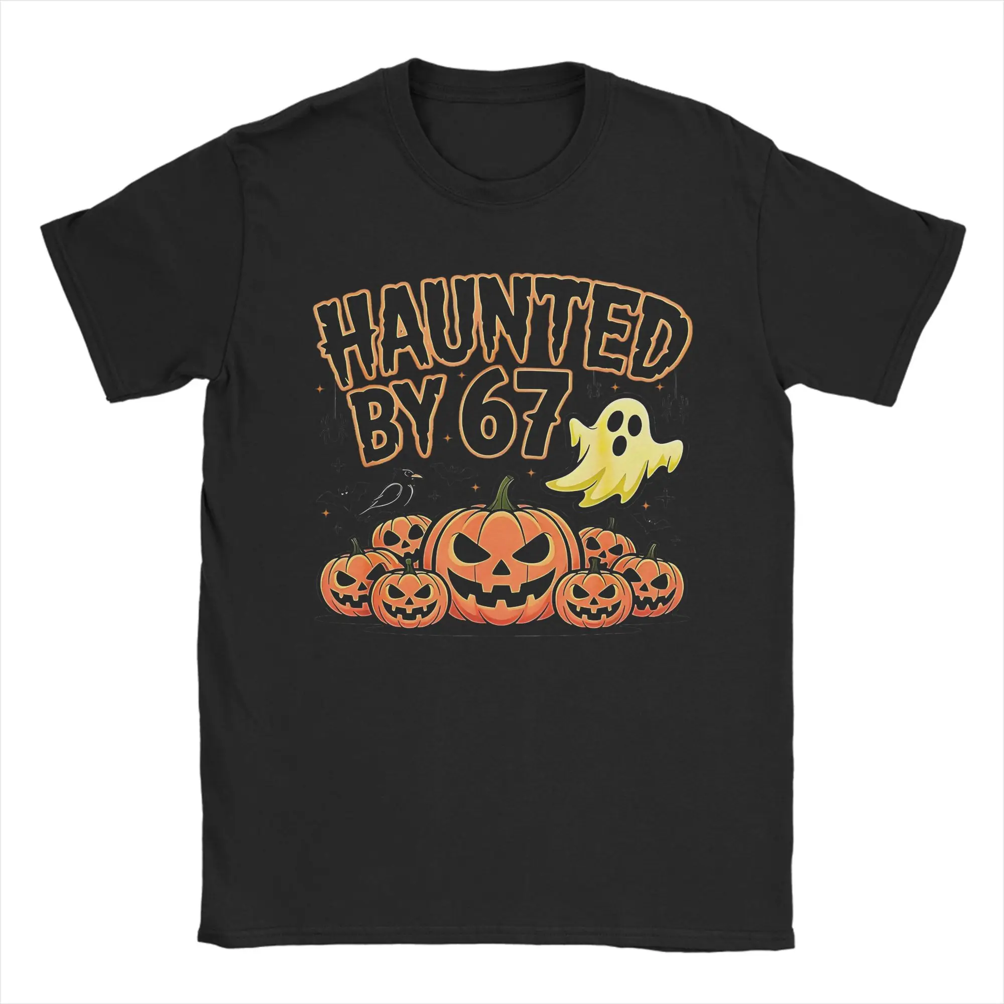 

Haunted By 67 Halloween Meme T Shirt for Men Pure Cotton T-Shirts Round Collar Spooky Haunted Tee Shirt Short Sleeve Clothing