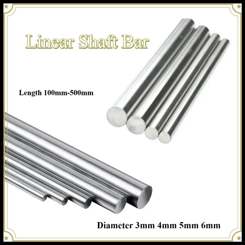 Diameter 3mm 4mm 5mm 6mm Linear Motion Shaft Chrome Plated Hardened for 3d Printer Parts Guide Rods Axis Length 100mm-500mm