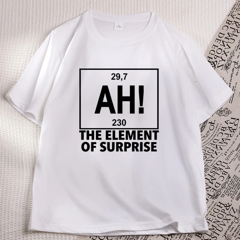 Ah The Element of Surprise T-Shirt Men Women Chemistry T Shirt Project Hail Mary Cotton Short Sleeve Round Neck Tees Clothes