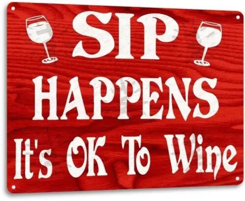 Sip Happens Ok To Wine Retro Funny Bar Kitchen Wall Art Decor Metal Tin Sign