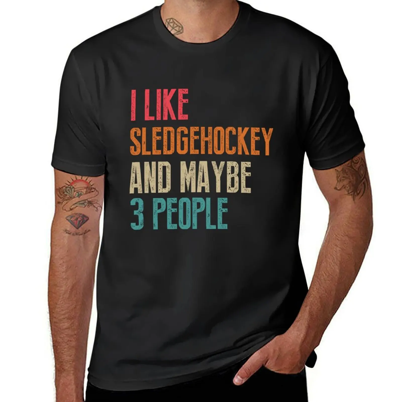 

I like SledgeHockey and maybe 3 people funny SledgeHockey lover vintage T-Shirt summer top sublime T-shirt men