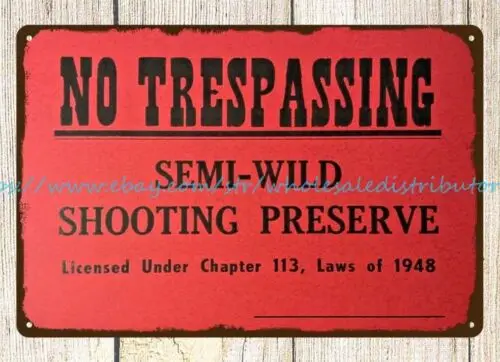 1948 NO TRESPASSING semi-wild shooting preserve metal tin sign  interior home