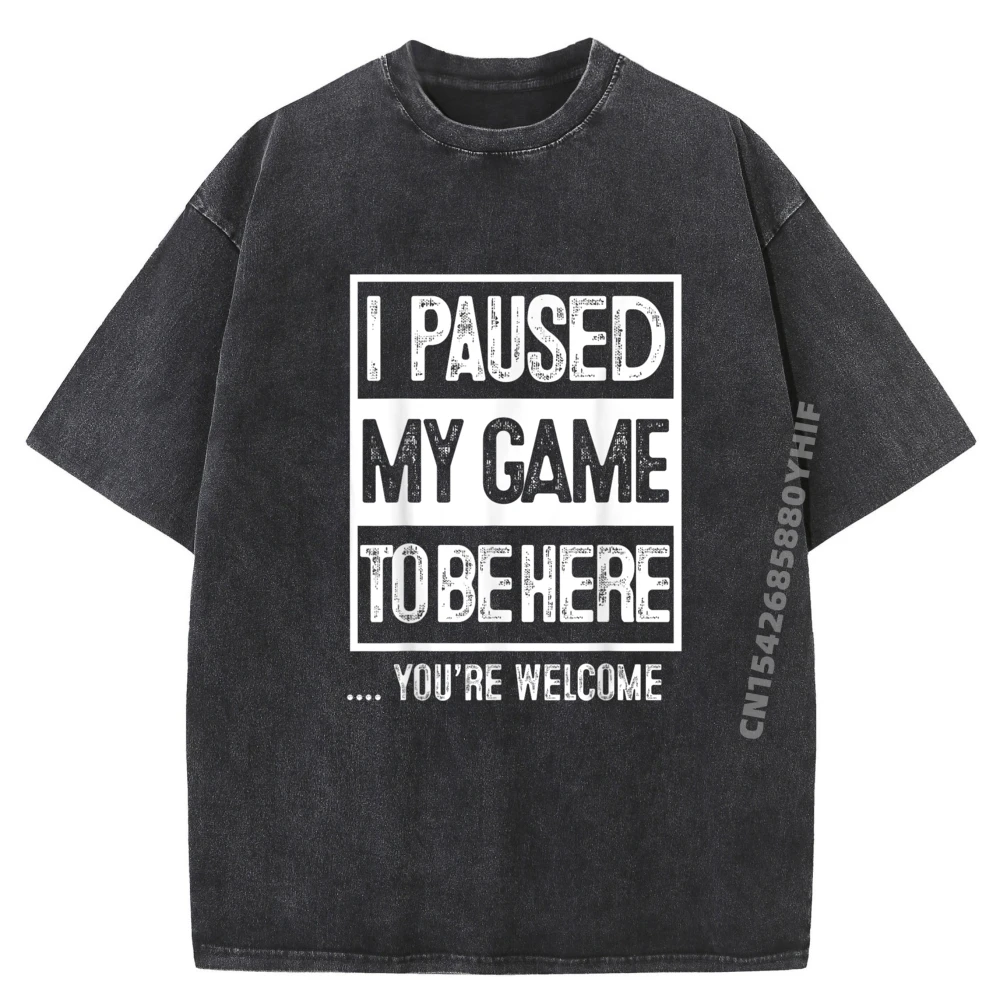 

Последняя стираная рубашка I Paused My Game To Be Here Футболка Компьютерная игра Геймер Черные графические футболки Белая футболка Мужские топы Футболки