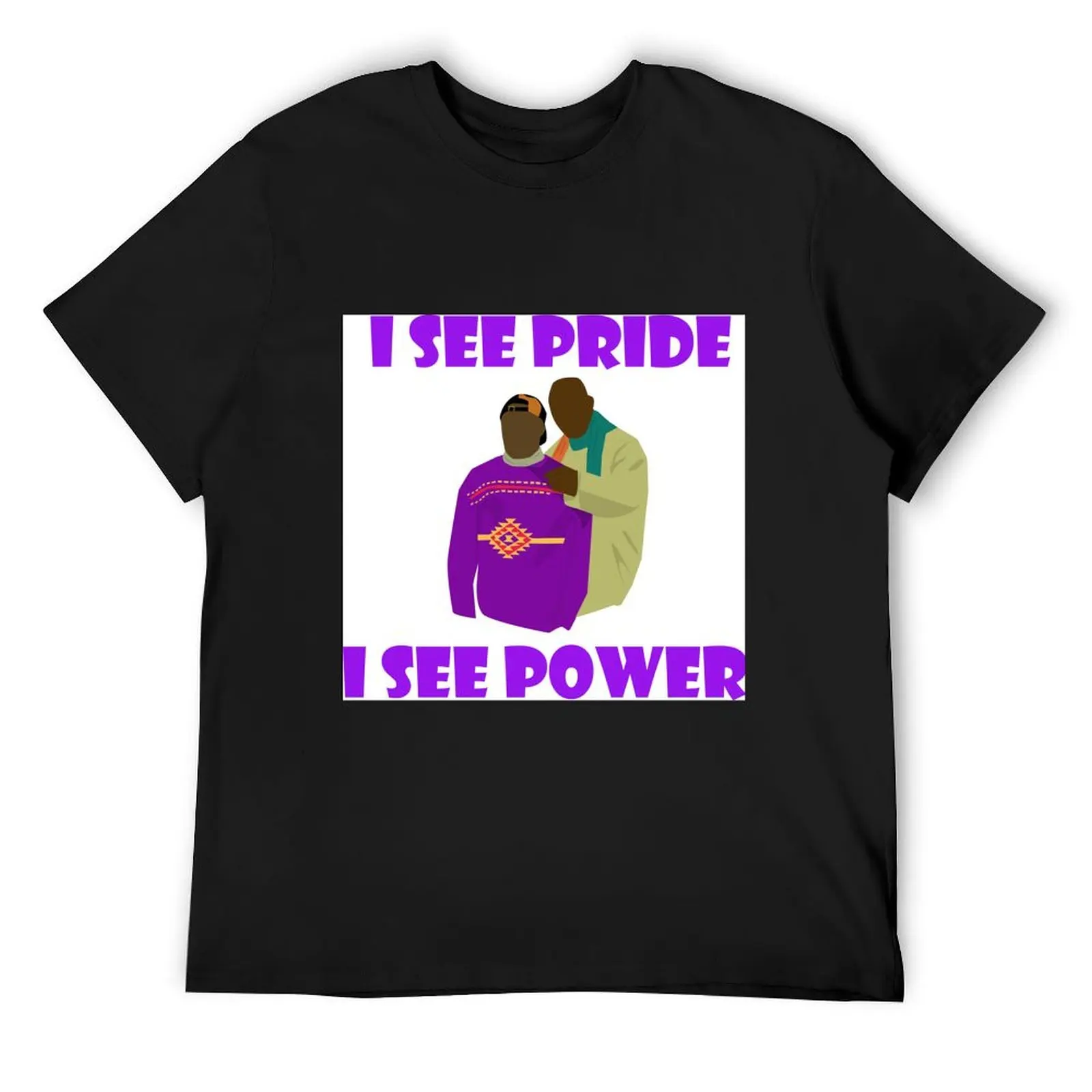 

I see Pride, I See Power T-Shirt customs design your own fashion shirts funny shirt cotton anime shirt mens shirts graphic tee