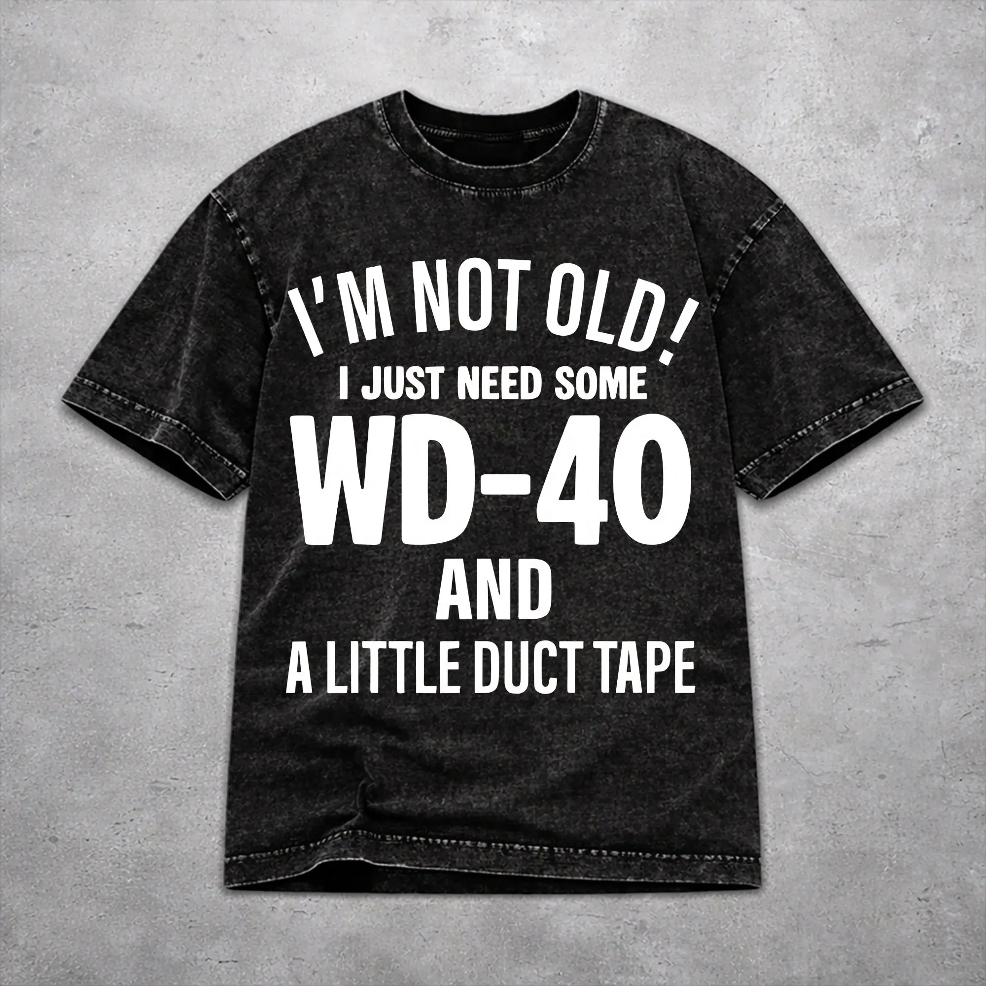 Im Not Old I Just N…