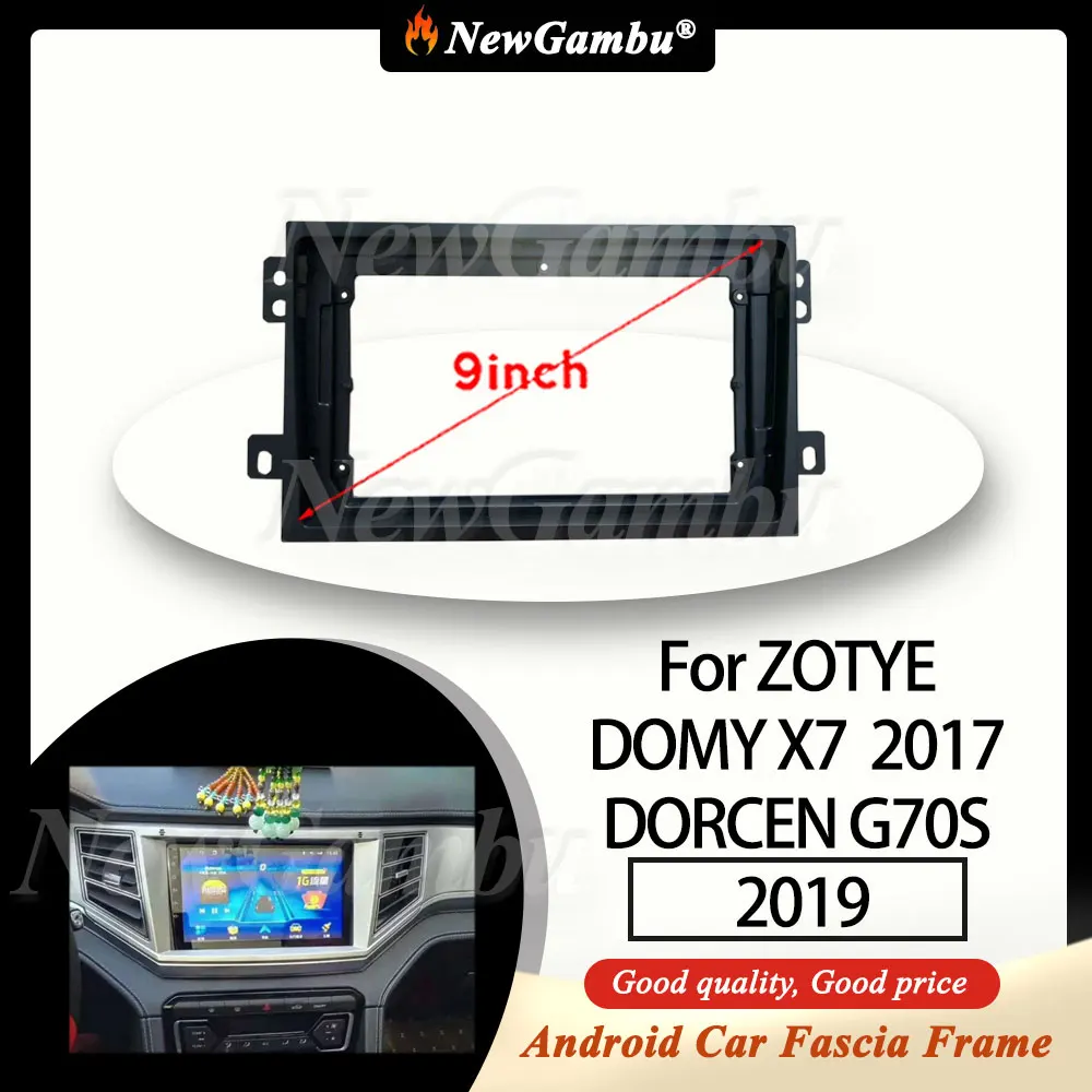 NewGambu 9 Inch Radio Fascia fit For ZOTYE DOMY X7  2017 DORCEN G70S 2019 Fascia Frame No Cable Trim Panel Audio Frame Cover