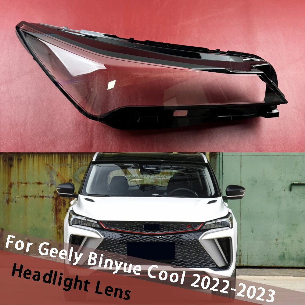 

For Geely Binyue Cool 2022 2023 Headlight Cover Head Light Transparent Headlamp Shell Lens Plexiglass Replace Original Lampshade