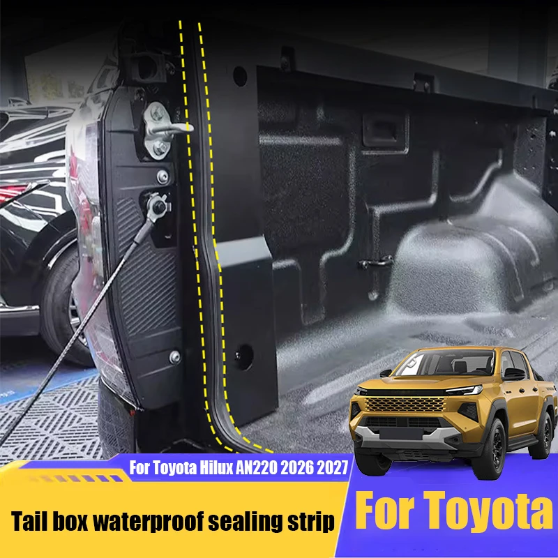 

For Toyota Hilux AN220 2026 2027 Waterproof dustproof and noise reducing sealing strip for the tailgate of pickup trucks