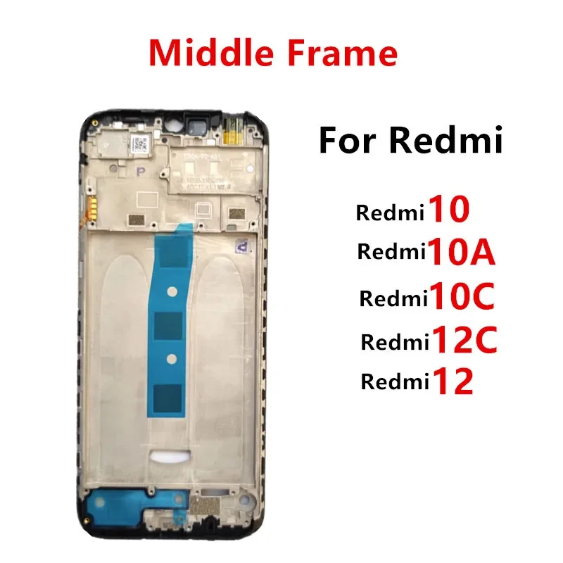 

For Xiaomi Redmi 12 12C 10 10A 10C Middle Frame Plate Housing Board LCD Support Mid Faceplate Bezel Replace Repair Spare Parts