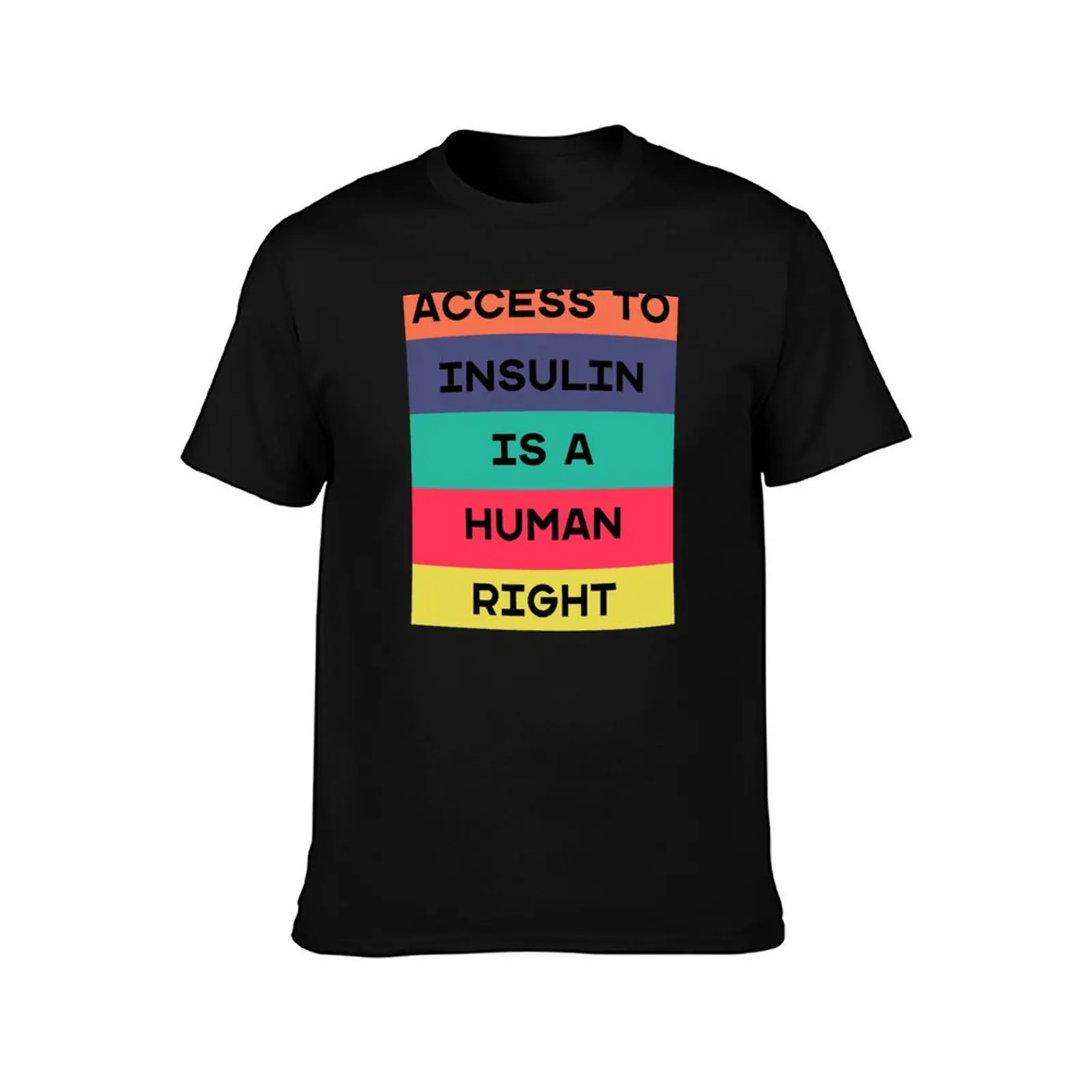 Access To Insulin Is A Human Right Diabetes T-Shirt shirts graphic tee sublime aesthetic clothes mens designer t shirt