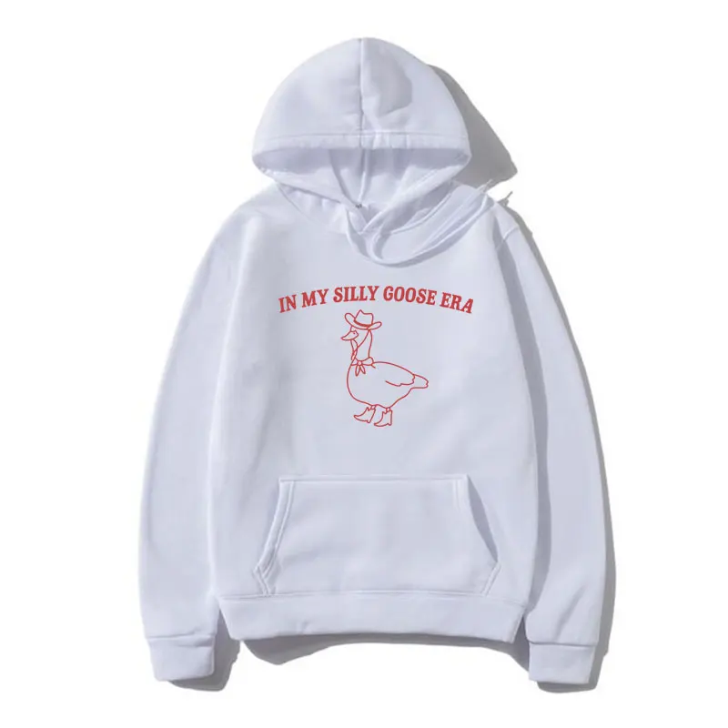 

Funny in My Silly Goose Era Print Hoodies Men Women Silly Goose Sweatshirt Fashion Aesthetic Harajuku Pullover Unisex Streetwear