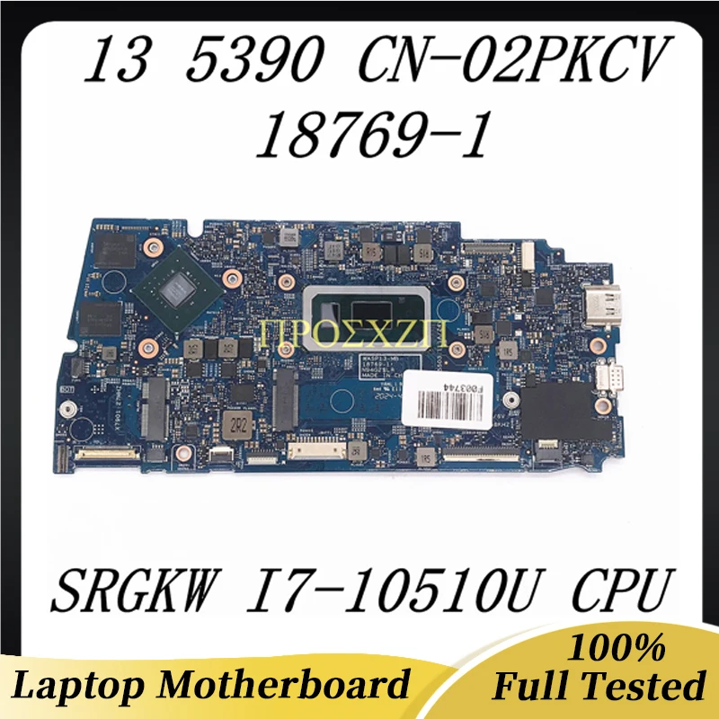 

CN-02PKCV 02PKCV 2PKCV High Quality For DELL 13 5390 Laptop Motherboard 18769-1 With SRGKW I7-10510U CPU 100% Full Working Well