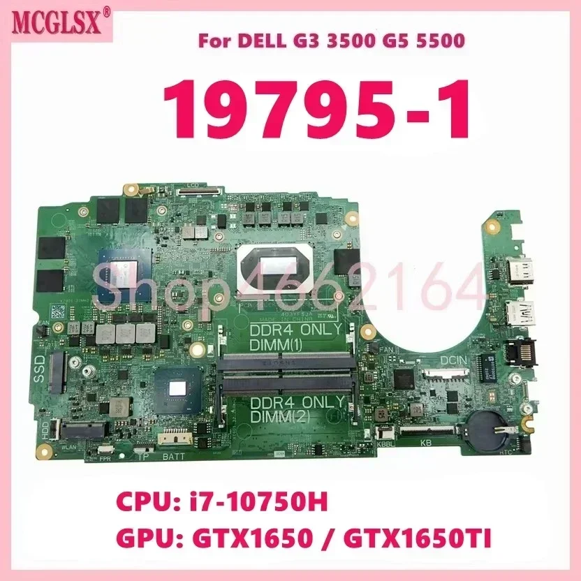 

19795-1 With i7-10750H CPU GTX1650/GTX1650Ti-V4G GPU Laptop Motherboard For Dell G3 3500 G5 5500 Mainboard 100% Tested OK