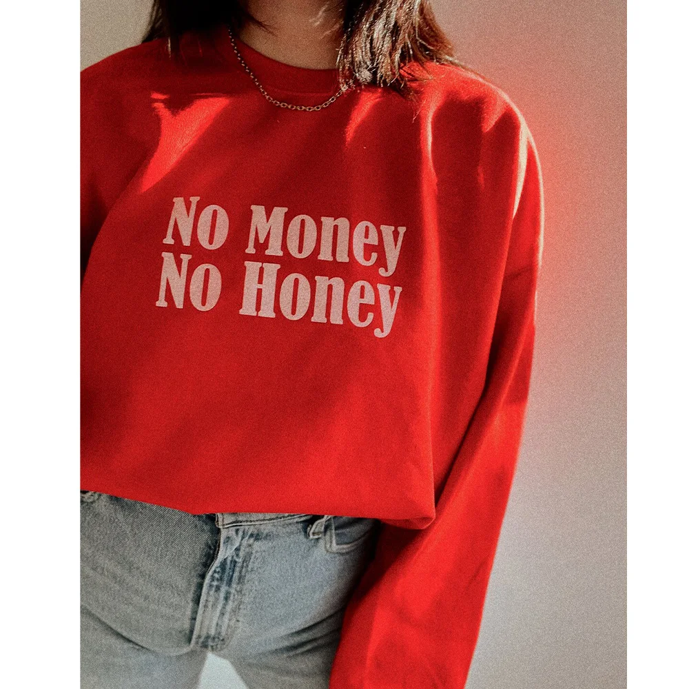 No Money No Honey Slogan Letters Printing Graphic Sweatshirts Red Long Sleeve Loose Cotton Thick Fleece Warm Pullover Jumpers