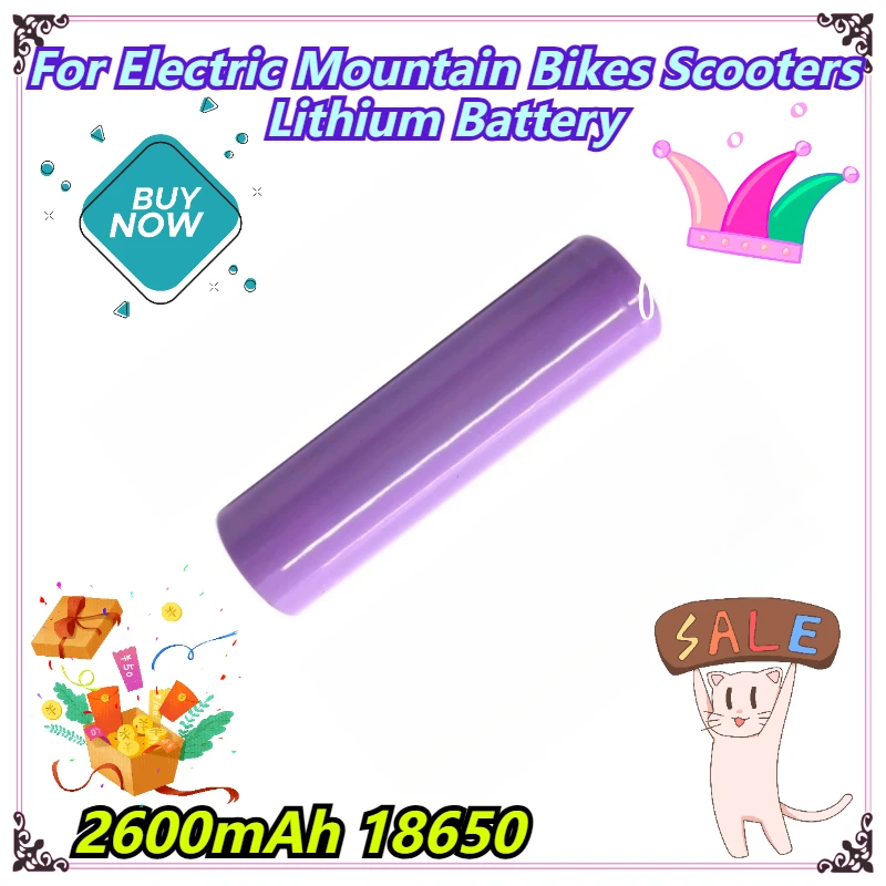 

2600mAh 18650 For Electric Mountain Bikes Scooters Lithium Battery