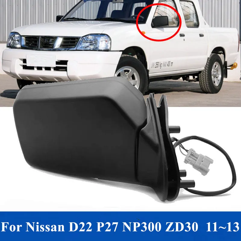 

Боковое зеркало заднего вида в сборе для Nissan Pickup D22 NP300 ZD25 P27 2011 2012 2013