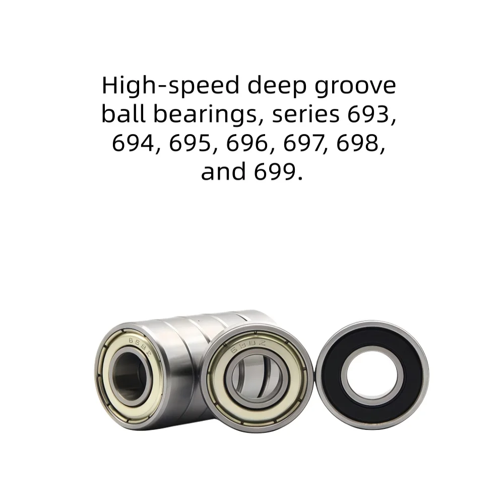 High-Speed Bearing 693 694 695 696 697 698 699 ZZ RS Series Precision Ball Bearings for Industrial Use