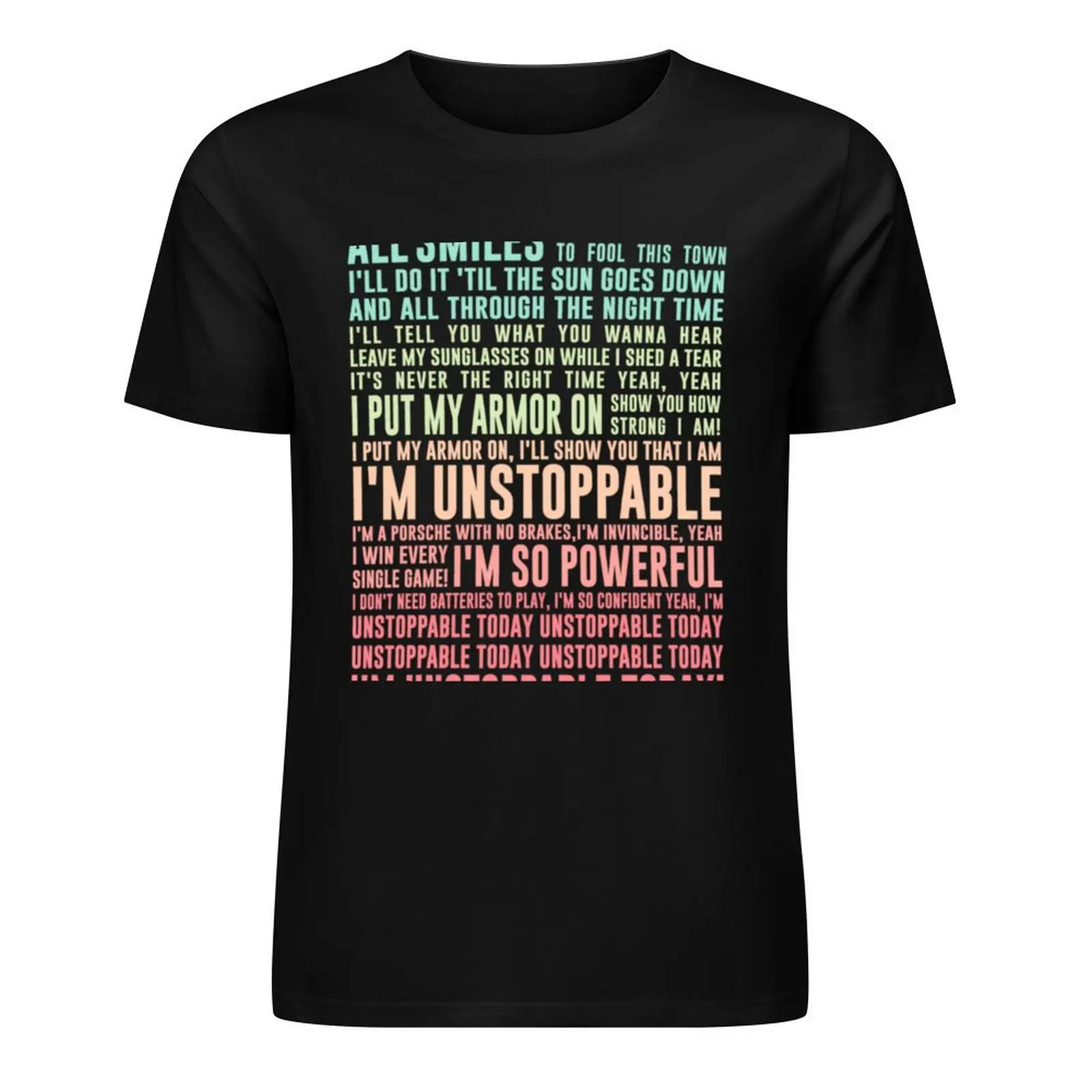 UNSTOPPABLE - SIA - music lyrics T-Shirt basketball graphic tees essential t shirt graphic shirts men t shirts