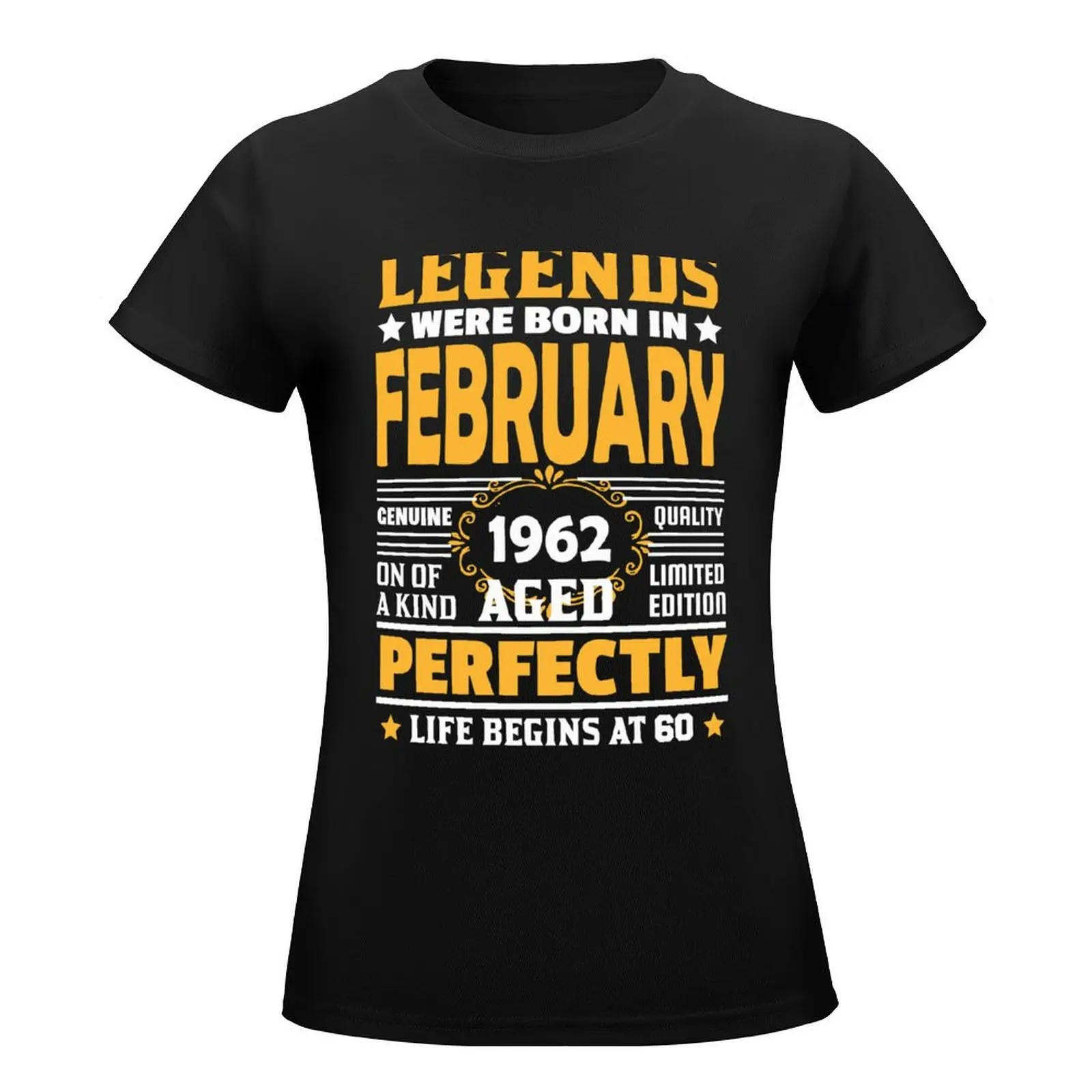 Legends Born In February 1962 Limited Edition 60th Birthday 60 Years Old Vintage Quality Aged Perfection T-Shirt