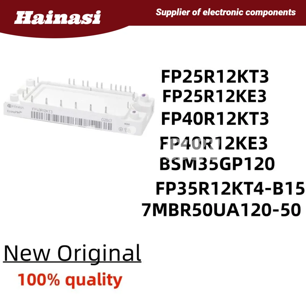 

100% quality FP25R12KT3 FP25R12KE3 FP40R12KT3 FP40R12KE3 7MBR50UA120-50 BSM35GP120 FP35R12KT4-B15 IGBT MODULE