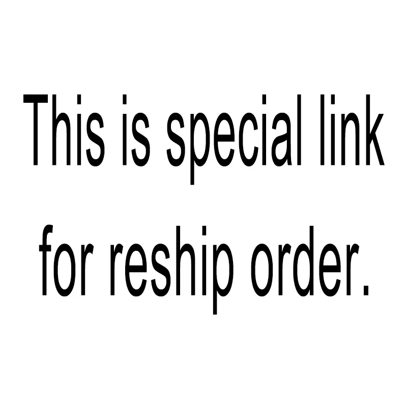 

this is special link for reship order