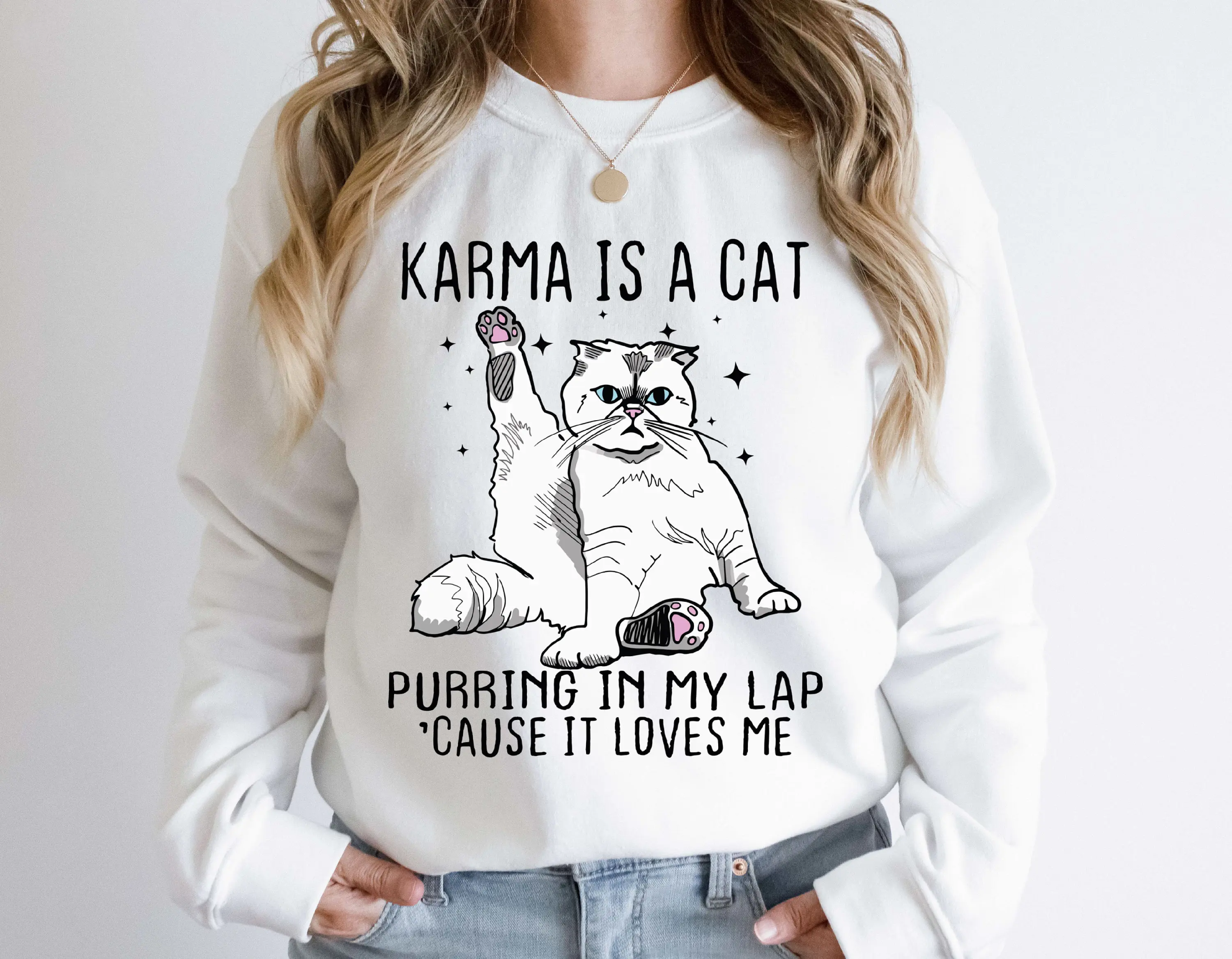 Karma Is A Cat Purring in My Lap Cause It Loves Me Slogan Sweatshirt Cat Lover Essential Sweater Cut Cotton Cat Print Girl Tops